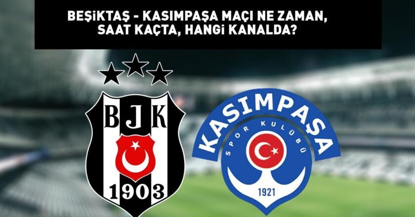 Beşiktaş Kasımpaşa maçı ne zaman ve saat kaçta oynanacak? Beşiktaş Kasımpaşa Süper Lig maçı hangi kanalda yayınlanıyor? Olası 11!