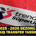 2025-2026 Süper Lig Yaz Transfer Sezonu Ne zaman başlayacak? Kış transferleri mevsimi ne zaman başlayacak? TFF duyurdu!