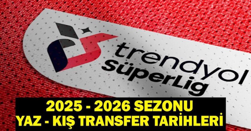 2025-2026 Süper Lig Yaz Transfer Sezonu Ne zaman başlayacak? Kış transferleri mevsimi ne zaman başlayacak? TFF duyurdu!