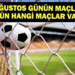 18 Ağustos Bugün kimin oyunu var? Süper Lig maçları hangi kanal, saat kaç? 18 Ağustos Oyunları