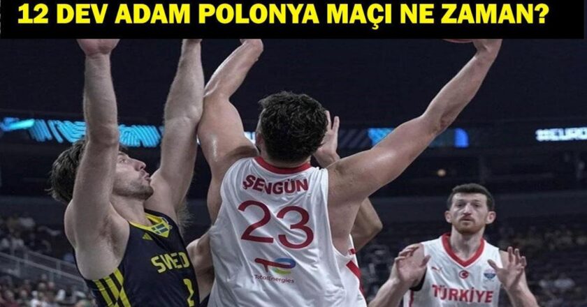 Türkiye'nin Polonyalı basketbol maçı ne zaman? Eurobasket 12 dev adam Türkiye'de hangi kanalda, ne zaman?