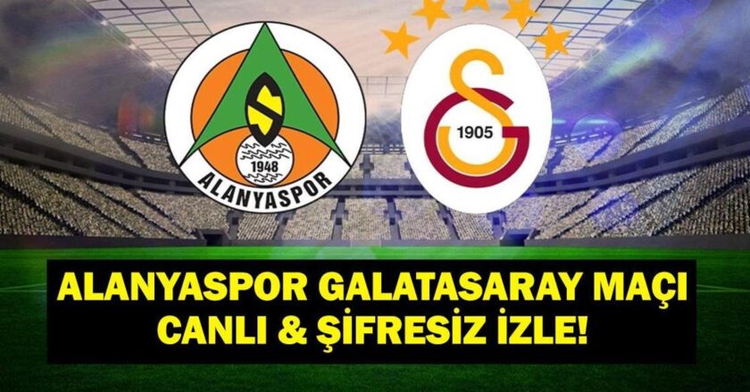 Süper Lig Corendon Alanyaspor Galatasaray Canlı İzleme Maçı! İşte maçın personeli …
